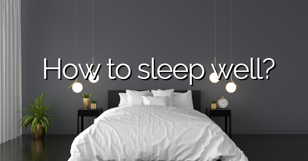 How To Get Good Sleep?